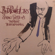 BUD POWELL / 1953 SPRING SESSIONS BROADCAST PERFORMANCES