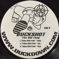 BUCKSHOT THE BDI THUG / FOLLOW WITH PRIDE