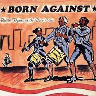 BORN AGAINST / BATTLE HYMNS OF THE RACE WAR