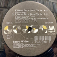 BARRY WHITE / I WANNA DO IT GOOD TO YA