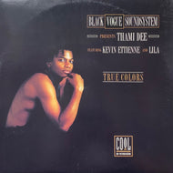 BLACK VOGUE SOUNDSYSTEM PRESENTS THAMI DEE / TRUE COLOURS