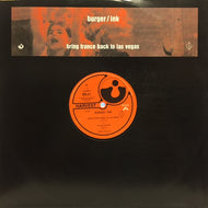  BURGER / INK / BRING TRANCE BACK (TO LAS VEGAS)