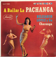 BELISARIO LOPEZ Y SU CHARANGA / A BAILAR LA PACHANGA