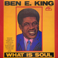 BEN E. KING / What Is Soul