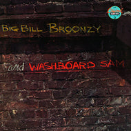 BIG BILL BROONZY & WASHBOARD SAM / Big Bill Broonzy And Washboard Sam