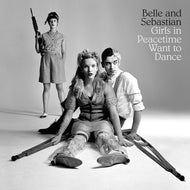 BELLE & SEBASTIAN / Girls In Peacetime Want To Dance