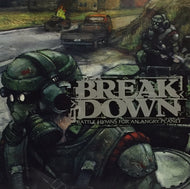 BREAKDOWN / BATTLE HYMNS FOR AN ANGRY PLANET