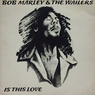 BOB MARLEY & THE WAILERS / IS THIS LOVE