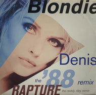BLONDIE / Denis (The '88 Remix) / Rapture (The Teddy Riley Remix)