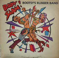 BOOTSY'S RUBBER BAND / BODY SLAM!