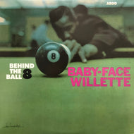 BABY FACE WILLETTE / BEHIND THE 8 BALL