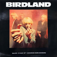BIRDLAND / Everybody Needs Somebody
