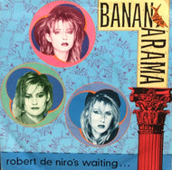 BANANARAMA / Robert De Niro's Waiting