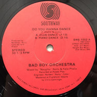 BAD BOY ORCHESTRA / DO TOU WANNA DANCE