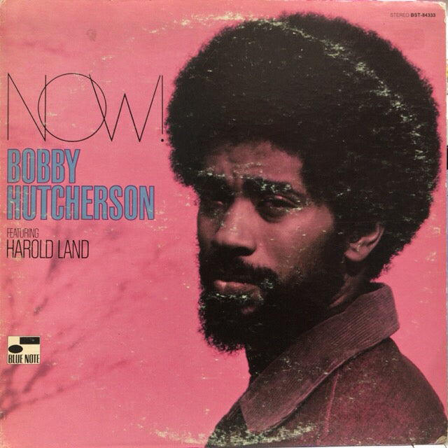 BOBBY HUTCHERSON / NOW!