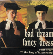 BAD DREAM FANCY DRESS / Curry Crazy