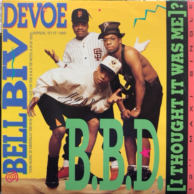 BELL BIV DEVOE / B.B.D. (I Thought It Was Me)?
