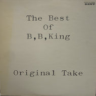 B.B. KING / The Best Of B.B. King / Original Take