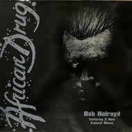 BOB HOLROYD / AFRICAN DRUG
