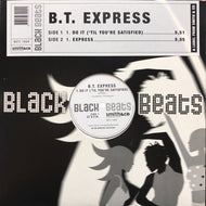 B.T. EXPRESS / DO IT ('TIL YOUR SATISFIED) / EXPRESS