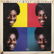 BOB BAILEY / LOOKING FORWARD