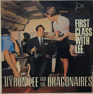 BYRON LEE & THE DRAGONAIRES / First Class With Lee