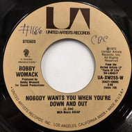 BOBBY WOMACK / NOBODY WANTS YOU WHEN YOU'RE DOWN AND OUT