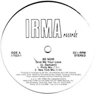 BE NOIR / GIVE ME YOUR LOVE