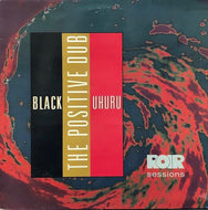 BLACK UHURU / The Positive Dub