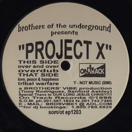 BROTHERS OF THE UNDERGROUND / PROJECT X