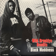 BLACK MADDNESS / Wild Brooklyn Bandits