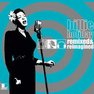BILLIE HOLIDAY / Remixed & Reimagined