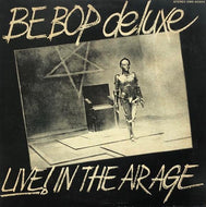 BE BOP DELUXE / Live! In The Air Age