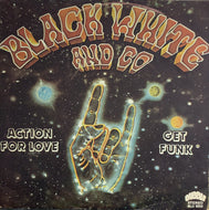 BLACK WHITE AND CO / Action For Love / Get Funk