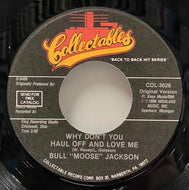 BULL MOOSE JACKSON / Why Don't You Haul Off And Love Me