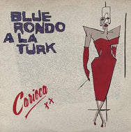 BLUE RONDO A LA TURK  / Carioca
