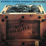 BACHMAN-TURNER OVERDRIVE / Not Fragile 