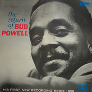 BUD POWELL / The Return Of Bud Powell