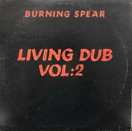 BURNING SPEAR / Living Dub, Volume 2