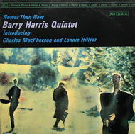 BARRY HARRIS QUINTET / Newer Than New