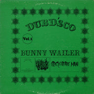 BUNNY WAILER / Dubd’sco Vol. 1