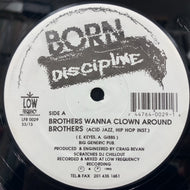 BORN DISCIPLINE / Brothers Wanna Clown Around