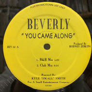 BEVERLY  / YOU CAME ALONG