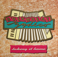 BUCKWHEAT ZYDECO / Taking It Home
