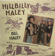 BILL HALEY / Hillbilly Haley
