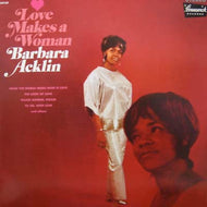 BARBARA ACKLIN / LOVE MAKES A WOMAN