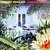 BOBBY BRAZIL / AMAZONICA