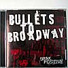 BULLETS TO BROADWAY / DRINK POSITIVE