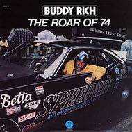 BUDDY RICH / THE ROAR OF 74