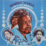 BARRY WHITE / CAN'T GET ENOUGH